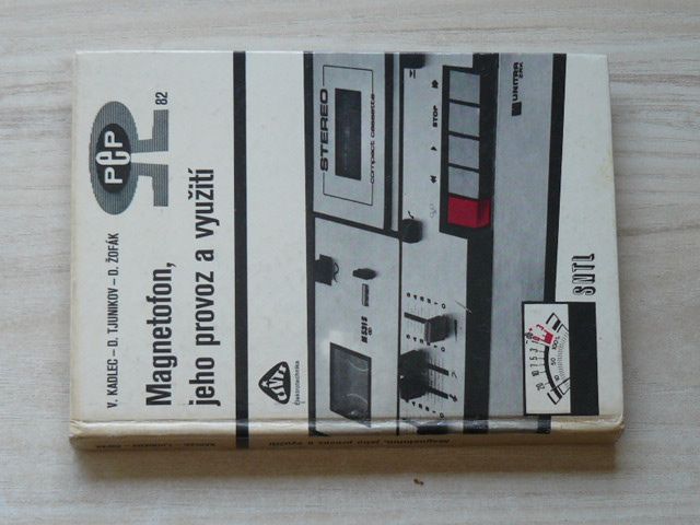 Kadlec, Tjunikov, Žofák - Magnetofon, jeho provoz a využití (1980)