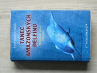 Montgomeryová - Tanec amazonských delfínů - Výprava do srdce Amazonie (2000)