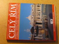Celý Řím - chrámy, muzae, monumenty, fontány, Vatikán, Sixtinská kaple, Tivoli, Antická Ostiec