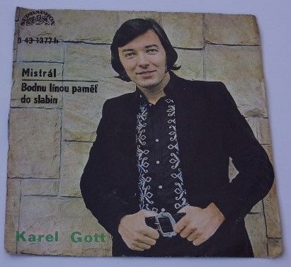 Karel Gott – Mistrál / Bodnu línou paměť do slabin (1972)