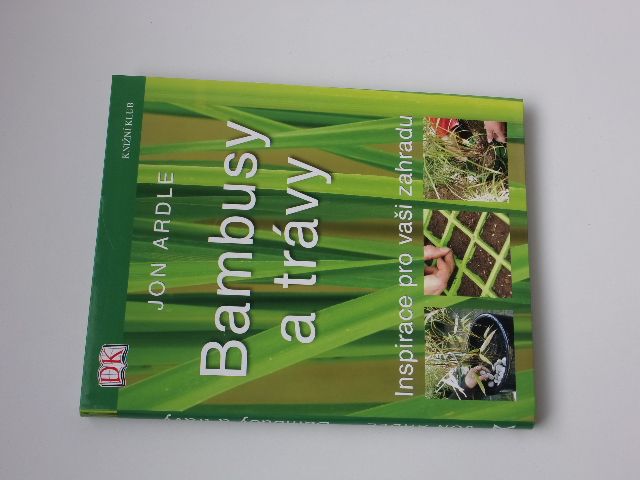 Ardle - Bambusy a trávy - Inspirace pro vaši zahradu (2008)
