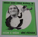 Banjo Band Ivana Mládka – Jožin z bažin / Ušní příhoda (1977)
