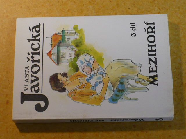 Vlasta Javořická - Mezihoří 1. - 4. (1991-1992) 4 knihy