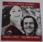 Milan Černohouz – Píšu křídou zprávu / Holka z cest - Paloma blanca (1975)