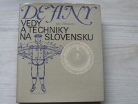 Tibenský - Dejiny vedy a techniky na Slovensku (1979)