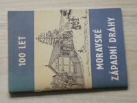 100 let Moravské západní dráhy (1989) + Fotografická příloha + vlaječka