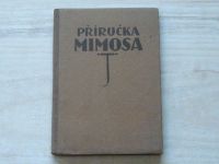 Příručka Mimosa - Průvodce povšechnou výrobou akciové společnosti, Drážďany 21 (1932) 