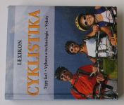 Pehle & kol.  - Lexikon cyklistika - Typy kol - Výbava a technologie - Výlety (2008)