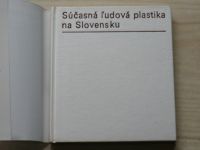 Pišútová - Súčasná ľudová plastika na Slovensku (1976) slovensky