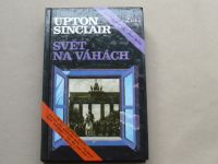 Upton Sinclair - Svět na váhách (1994) část první