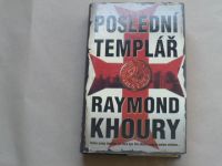 Raymond Khoury - Poslední templář (2006)
