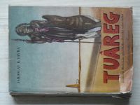 Vávra - Tuareg - Poslední Mohykán pravěkého člověka saharského (1942)