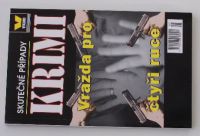 Skutečné případy - Krimi - Vražda pro čtyři ruce (2004)