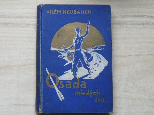Vilém Neubauer - Osada mladých snů (1930)