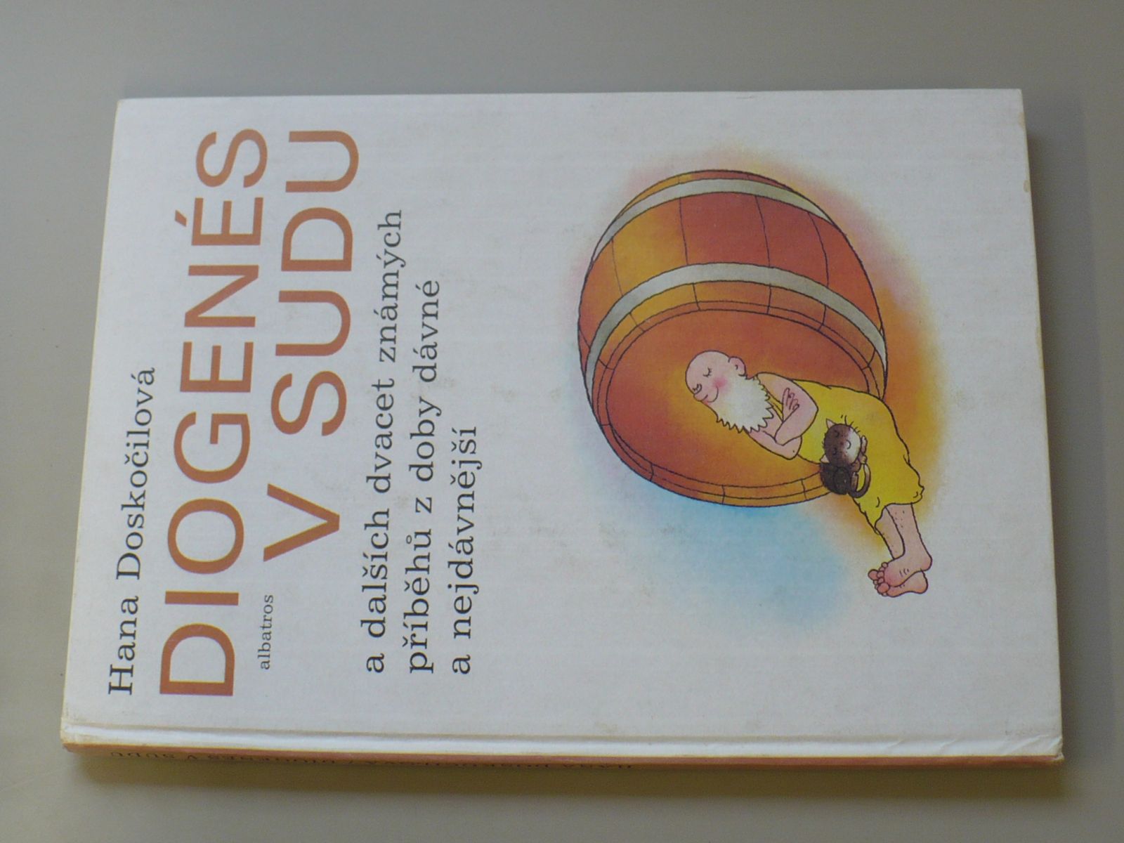 Diogenés v sudu a dalších dvacet známých příběhů z doby dávné a nejdávnější (1987)