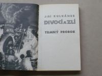 Jiří Kulhánek - Divocí a zlí - Temný prorok (2000) část třetí