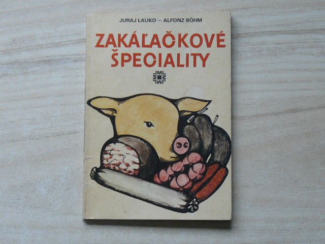 Lauko, Böhm - Zakálačkové špeciality (1981) slovensky, Zabijačkové speciality