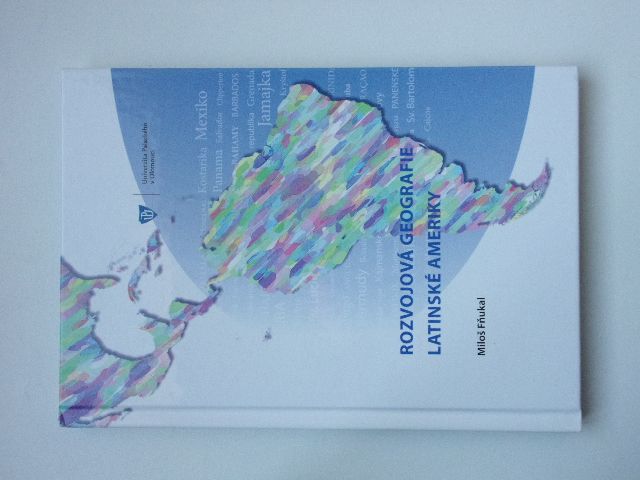 Fňukal - Rozvojová geografie Latinské Ameriky (2015)