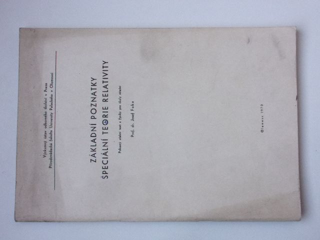 Fuka - Základní poznatky speciální teorie relativity - Pokusný učební text z fyziky...(1970) skripta