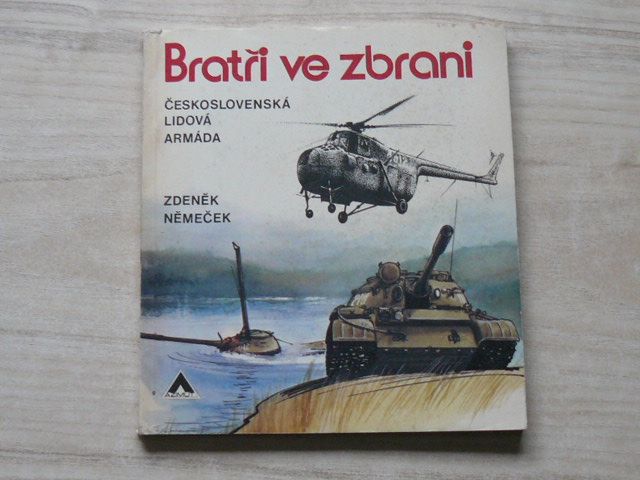 Němeček Bratři ve zbrani - Československá lidová armáda (Azimut 1980)