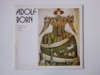 Adolf Born - Grafika - Galerie výtvarného umění v Chebu květen-červen 1978 - katalog  výstavy