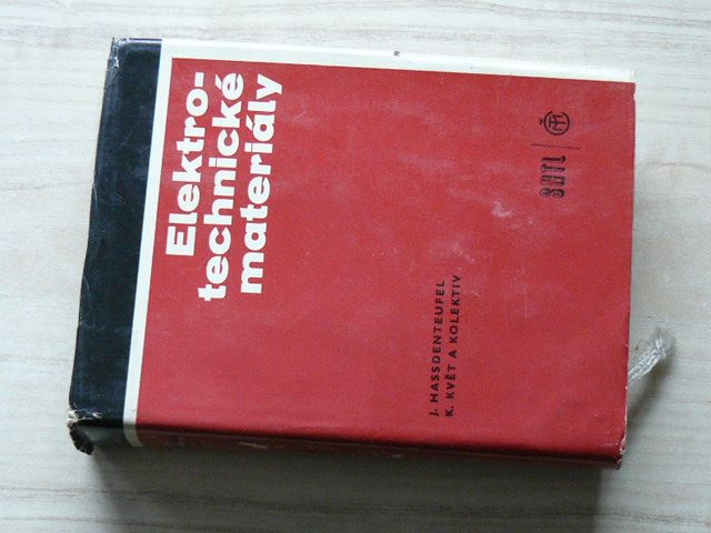Hassdenteufel, Květ a kol. - Elektrotechnické materiály (1967)