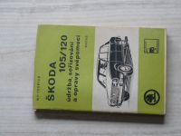 Cedrych - Škoda 105/120 - údržba, seřizování a opravy svépomocí (1980)