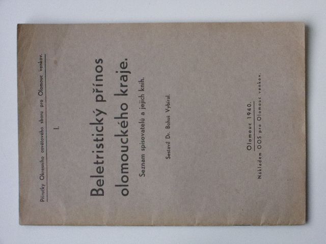 Vybíral - Beletristický přínos olomouckého kraje - Seznam spisovatelů a jejich knih (1940)