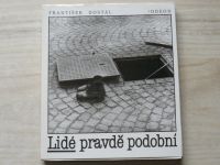 František Dostál - Lidé pravdě podobní (1988)