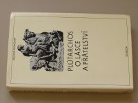 Antická knihovna sv. 56 - Plútarchos - O lásce a přátelství (1987)
