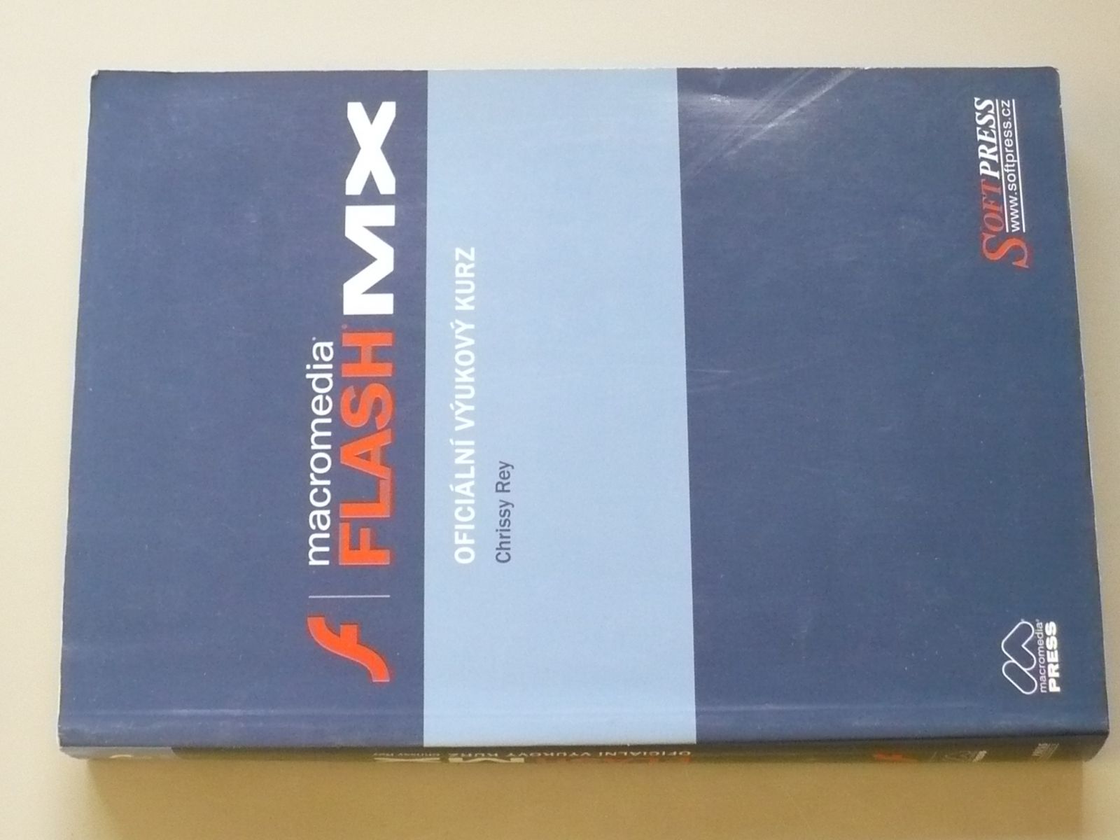 Rey - Macromedia Flash MX - Oficiální výukový kurz (2003)