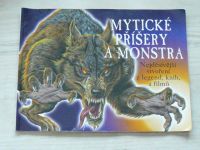 Mytické příšery a monstra - Nejděsivější stvoření z legend, knih a filmů (2009)