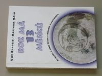 Gardein, Mala - Rok má 13 měsíců - Poznatky o moci Měsíce v dějinách a současnosti (1997)