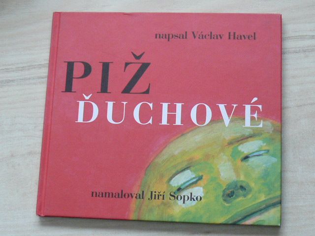 Václav Havel - Pižďuchové / The Pizh´duks (2003) il. Sppko
