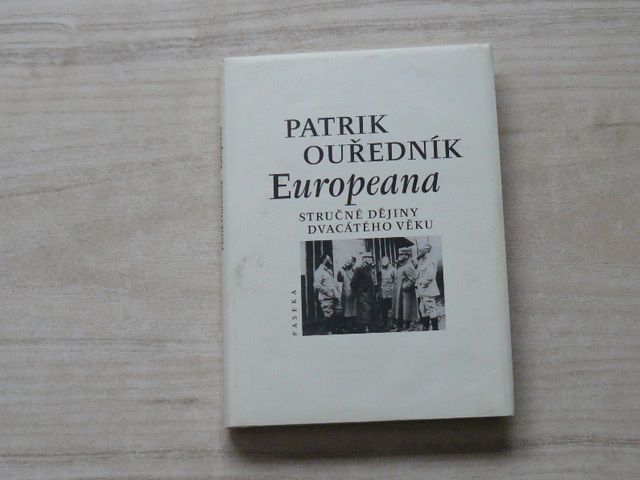 Patrik Ouředník - Europeana - Stručné dějiny dvacátého věku