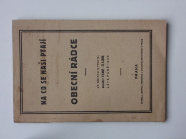 Olejník ed. - Na co se naši ptají - Obecní rádce (1935) příručka obecní samosprávy