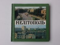 Melitopol - Fotoalbum (1983) fotografická publikace - ukrajinsky a rusky