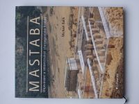Balík, Vachala, Macek - Mastaba - Objevování a rekonstrukce staroegyptské hrobky (2002)