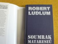 Robert Ludlum - Soumrak Matareseů (2005)