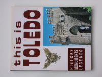 Campos - This is Toledo - History, Monuments, Legends (1992) fotografická publikace - anglicky