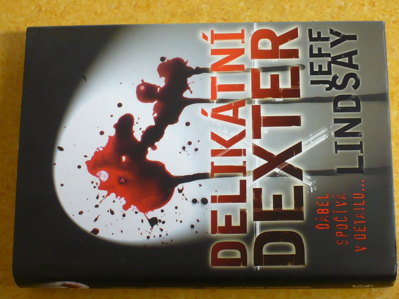 Jeff Lindsay - Delikátní Dexter (2011) Ďábel spočívá v detailu...