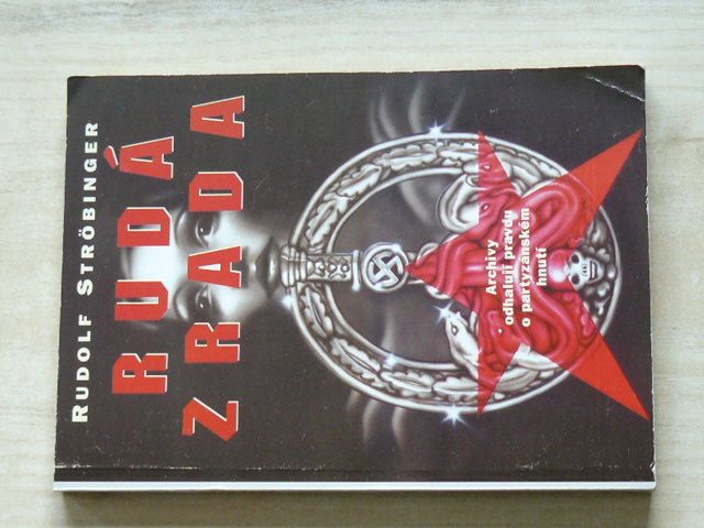 Ströbinger - Rudá zrada (1998) Archivy odhalují pravdu o partyzánském hnutí