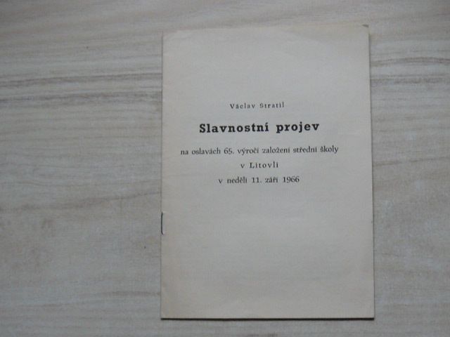 Václav Stratil - Slavnostní projev na oslavách 65. výročí založení střední školy v Litovli (1966)