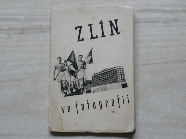 Zlín ve fotografii (Tisk Zlín 1937)