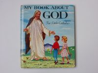 My Book about God - A First Book for Little Catholics (1953) o Bohu pro malé katolíky - anglicky