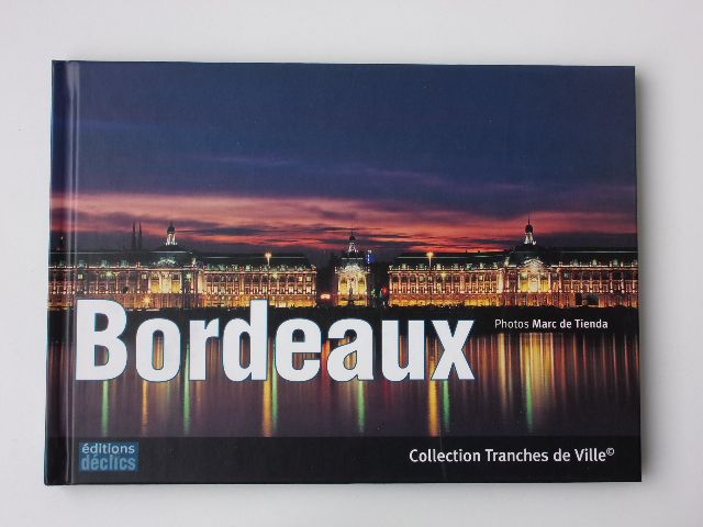 Tiendra - Bordeaux - Collection Tranches de Ville (2002) fotografická publikace - francouzsky