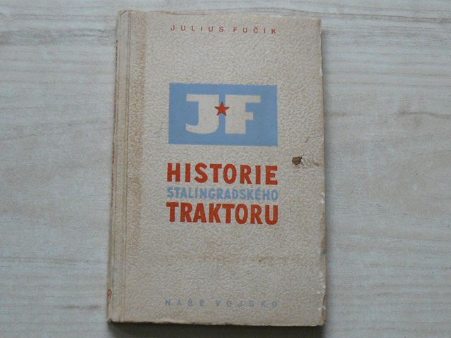 Julius Fučík - Historie stalingradského traktoru (1949)