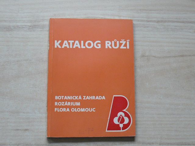 Katalog růží - Botanická zahrada - Rozárium - Flora Olomouc (1982)