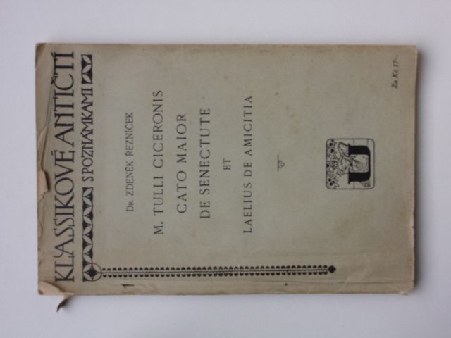 Řezníček ed. - M. Tulli Ciceroni Cato Maior de Senectute et Laelius de Amicitia (1927)