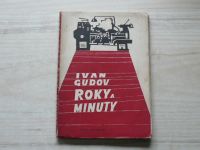 Ivan  Gudov - Roky a minuty (1949)